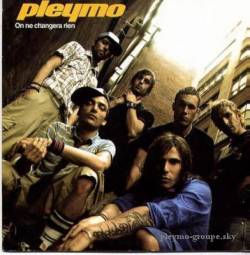 Pleymo : On Ne Changera Rien